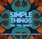 El Mukuka & Argento Dust – Simple Things (Dr Feel Remix)