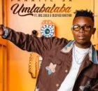 Fanatic SA ft Big Zulu & Olefied Khetha – Umlabalaba