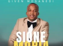 GIVEN MOGANEDI – Sione Moria