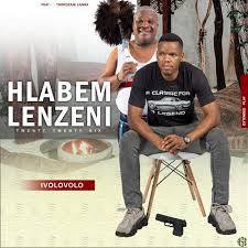 Hlabemlenzeni – Ivolovolo ft Thokozani Langa