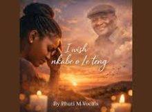 I Wish Nkabe O Le Teng - Unathi Radebe