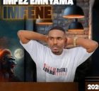 Imfezi Emnyama New Album 2025 - Indangala
