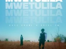 Kayz Adams – MWETULILA ft Ariel ZM