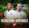 Maskandi Ofundile Ft. Shenge – Kweminye Imizi