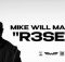 Mike WiLL Made-It - R3SET (Full Album)