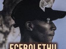 Mister B Kul - Ecebolethu Song