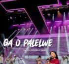Mmuso Worship – Ga O Palelwe (Reprise) (Feat. Yanga & Ps Koketso Molaolwe)