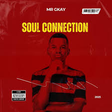 Mr Gkay - Soul connection