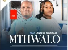Mthwalo – Intshebe yami Ft. Londeka Shangase