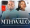 Mthwalo – Intshebe yami Ft. Londeka Shangase