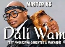 NKOSAZANA DAUGHTER - MAMA WAMI x MASTER KG x MAKHADZI Feat Nomcebo