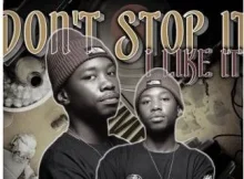 Nampiiey – Don’t Stop it, I Like it ft Caltonic SA, Bena Lass SA & De Niakeys