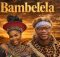 Nkosazana Daughter & Master KG - Bambelela (New Hit Song 2026)