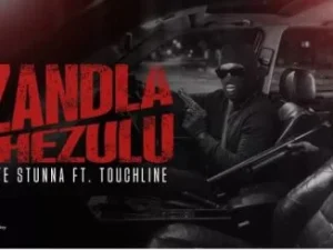 Ntate Stunna ft Touchline – Izandla Phezulu

