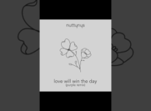 Nutty Nys – Love Will Win The Day (Purple Remix)