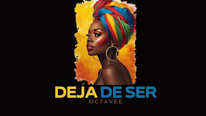 Octavee - Deja de Ser