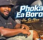 Phoka Ea Boroa – Ha se nna
