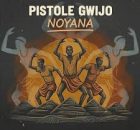 Pistole Gwijo - Noyana (Extended Version)