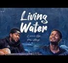 Pius Adeniji ft Lawrence Oyor - Living Water