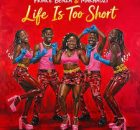 Prince Benza & Makhadzi – Life Is Too Short