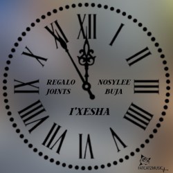 REGALO Joints – i'Xesha ft. Nosylee & Buja