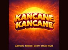 Sandy6eats, Mordecai & JayJayy – Kancane Kancane ft. Katlego Vocals