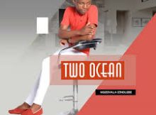 TWO OCEAN - Ngizovala Izindlebe