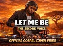 The Second Voice – Let Me Be (Amapiano Dance)