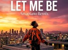 The Second Voice – Let Me Be (Amapiano Remix)