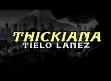 Tielo Lanez, DJ Mac - Thickiana