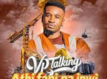 VP Talking – Athi Fani Na Inwi