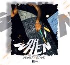 Valiant, Dj Mac - OH WHEN