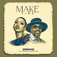Zonke - MAKE TIME (feat. Anthony Hamilton)