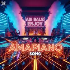 ASI BALE ENJOY - Amapiano 2026 Song