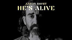 Aaron Shust - He's Alive