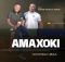 Amaxoki – Uchathela ubala ft. Shenge wasehlalankosi