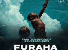 Ayah Tlhanyane & ReverbSounds – Furaha