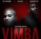 Beast RSA, Masterpiece YVK & Still That Combo – Vimba ft. General C’Mamane & Campmasters