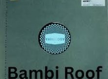 Ben Produces & DJ Superman – Bambi Roof