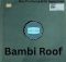 Ben Produces & DJ Superman – Bambi Roof