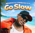 Benzoo & Lowbass Djy - Go Slow