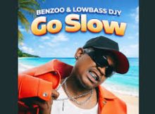 Benzoo & Lowbass Djy - Go Slow