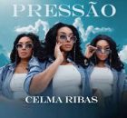 Celma Ribas - Pressão