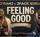 D'Banj & 2Baba - FEELING GOOD