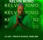 DJ Ace – Kelvin Momo (Private School Piano Mix)