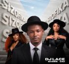 DJ Lace, Bassie & Cici – Sizofika