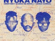 DeBryan, Kabza De Small & Gaba Cannal - Nyuka Nayo