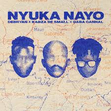 DeBryan, Kabza De Small & Gaba Cannal - Nyuka Nayo