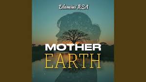 Dlamini RSA – Mother Earth