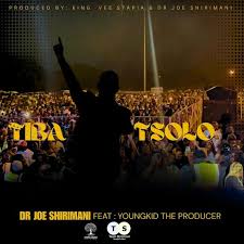 Dr Joe Shirimani - TIBA TSOLO (feat. YOUNGKING THE PRODUCER)